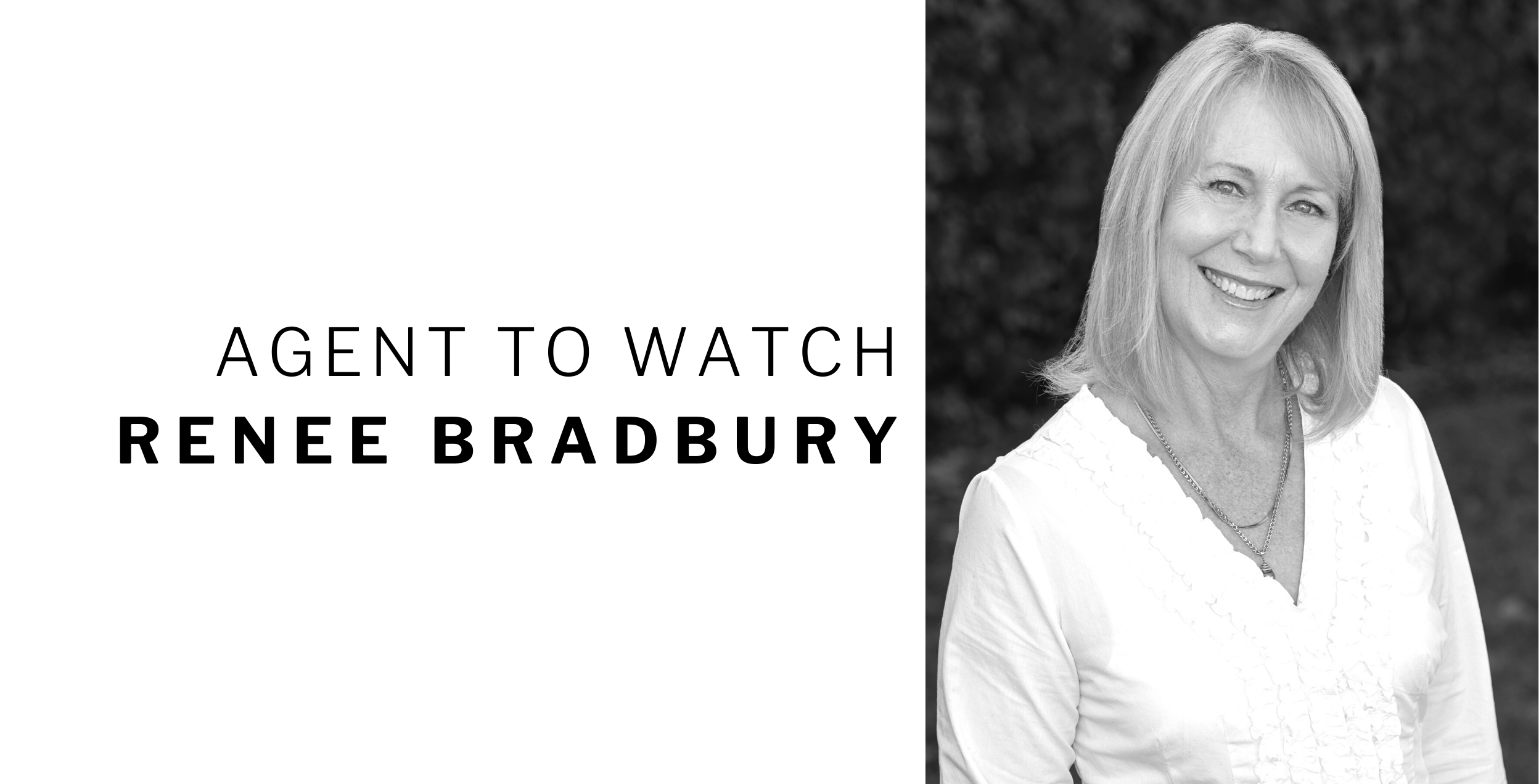 Agent to Watch Renee Bradbury